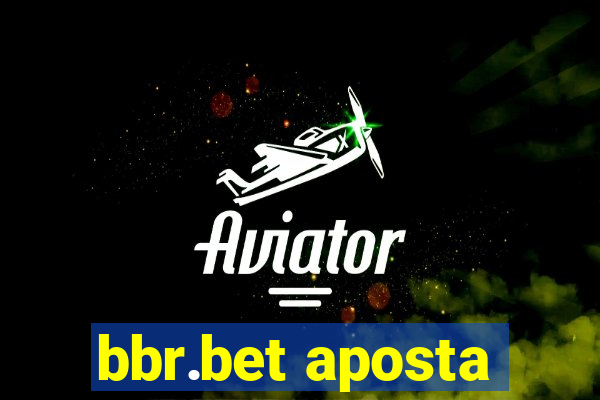 bbr.bet aposta